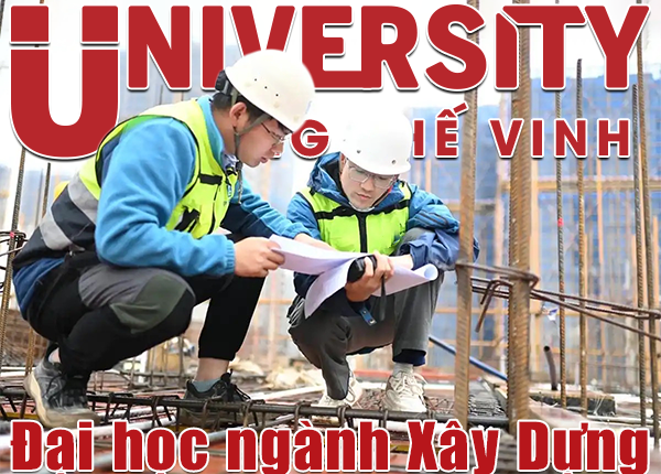 Xét tuyển Đại học ngành Kỹ thuật xây dựng chỉ cần tốt nghiệp THPT