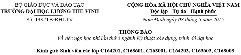 Thông báo về việc nộp học phí lần thứ 5 ngành Kỹ thuật xây dựng, trình độ đại học các lớp K16