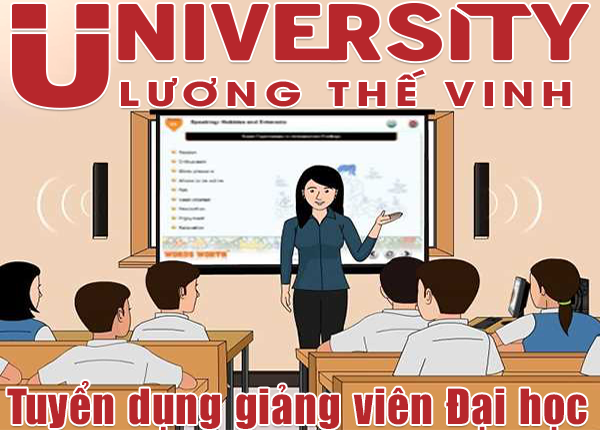 Trường đại học Lương Thế Vinh thông báo tuyển dụng giảng viên năm học 2024 – 2025