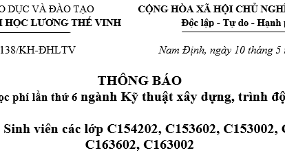 Thông báo về việc nộp học phí lần thứ 6 các lớp K15.02 và K16.02 ngành Kỹ thuật xây dựng, trình độ đại học
