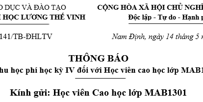 Thông báo về việc thu học phí học kỳ IV đối với học viên cao học lớp MAB1301, trình độ Thạc sĩ