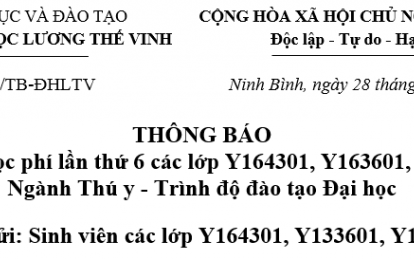 Thông báo về thu học phí lần thứ 6 các lớp Y164301, Y163601, Y165001 ngành Thú y, trình độ đào tạo đại học