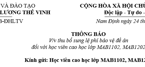 Thông báo về việc thu bổ sung lệ phí bảo vệ đề án đối với học viên cao học lớp MAB1102, MAB1201