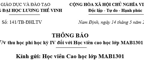 Thông báo về việc thu học phí học kỳ IV đối với học viên cao học lớp MAB1301, trình độ Thạc sĩ