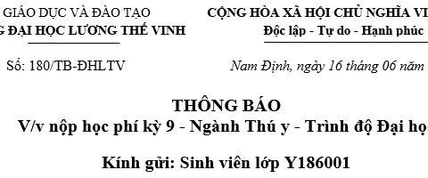 Thông báo về nộp học phí lần thứ 9 - Ngành Thú y - Trình độ Đại học