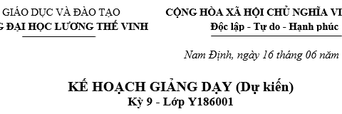 Thông báo về Kế hoạch giảng dạy học tập học kỳ 9 lớp Y186001, Ngành Thú y - trình độ Đại học